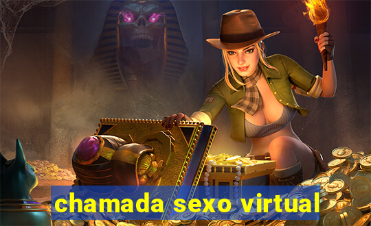 chamada sexo virtual